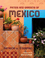 Patios and Gardens of Mexico