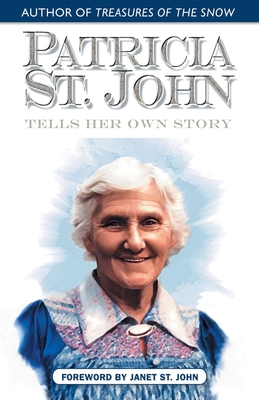 Patricia St. John Tells Her Own Story - St John, Patricia