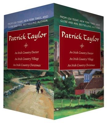 Patrick Taylor Irish Country Boxed Set: An Irish Country Doctor, an Irish Country Village, an Irish Country Christmas - Taylor, Patrick