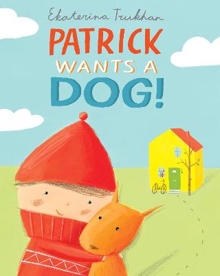 Patrick Wants a Dog! - Trukhan, Ekaterina