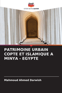 Patrimoine Urbain Copte Et Islamique a Minya - Egypte