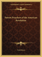 Patriot Preachers of the American Revolution