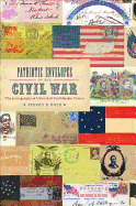Patriotic Envelopes of the Civil War: The Iconography of Union and Confederate Covers
