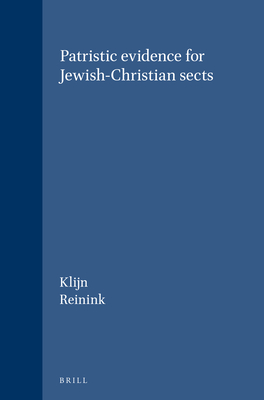 Patristic evidence for Jewish-Christian sects - Klijn, and Reinink