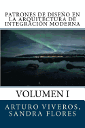 Patrones de Diseo En La Arquitectura de Integracin Moderna: Volumen I