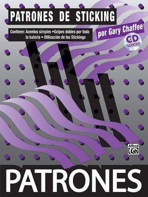 Patrones de Sticking [Sticking Patterns]: Spanish Language Edition, Book & CD - Chaffee, Gary, and Cuevas, Jose Manuel Mena