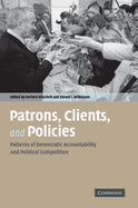 Patrons, Clients, and Policies: Patterns of Democratic Accountability and Political Competition