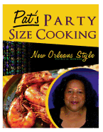 Pat's Party Size Cooking, New Orleans Style