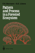 Pattern and Process in a Forested Ecosystem: Disturbance, Development and the Steady State Based on the Hubbard Brook Ecosystem Study