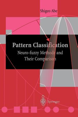 Pattern Classification: Neuro-fuzzy Methods and Their Comparison - Abe, Shigeo