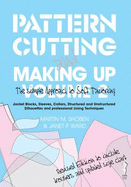Pattern Cutting and Making Up: The Simple Approach to Soft Tailoring - Shoben, Martin, and Ward, Janet