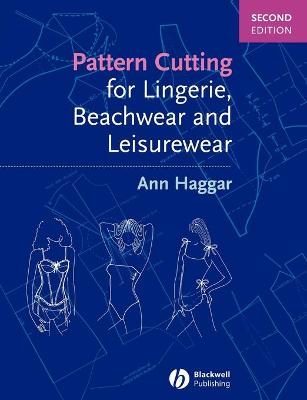 Pattern Cutting for Lingerie, Beachwear and Leisurewear - Haggar, Ann