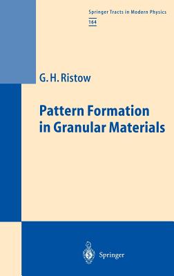 Pattern Formation in Granular Materials - Ristow, Gerald H, and Gromann, S (Foreword by)