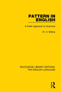 Pattern in English (Rle: English Language): A Fresh Approach to Grammar