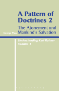 Pattern of Doctrines: Volume 2: The Atonement and Mankind's Salvation