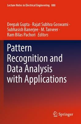 Pattern Recognition and Data Analysis with Applications - Gupta, Deepak (Editor), and Goswami, Rajat Subhra (Editor), and Banerjee, Subhasish (Editor)