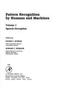 Pattern Recognition by Humans and Machines Vol. 1: Speech Perception