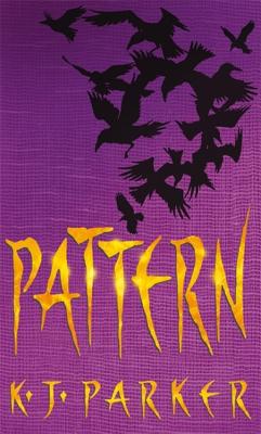 Pattern: The Scavenger Trilogy - Parker, K J