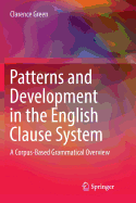 Patterns and Development in the English Clause System: A Corpus-Based Grammatical Overview