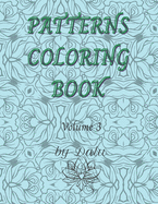 Patterns coloring book volume 3: Adult coloring book stress relieving patterns. It contains 49 unique designs. It comes in more volumes.