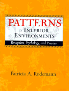 Patterns in Interior Environments: Perception, Psychology, and Practice