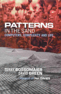 Patterns in the Sand: Computers, Complexity and Life
