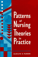 Patterns of Nursing Theories in Practice