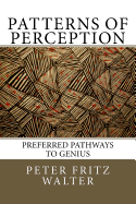Patterns of Perception: Preferred Pathways to Genius