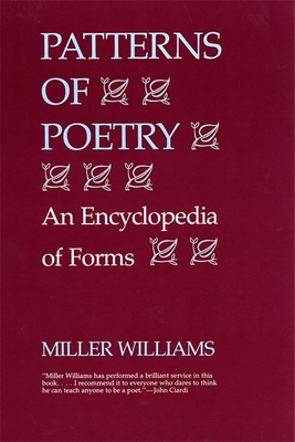 Patterns of Poetry: An Encyclopedia of Forms - Williams, Miller