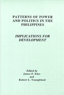 Patterns of Power and Politics in the Philippines: Implications for Development - Eder, James F (Editor), and Youngblood, Robert L (Editor)