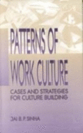 Patterns of Work Culture: Cases and Strategies for Culture Building