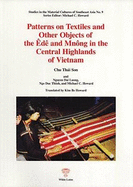 Patterns on Textiles and Other Objects of the Ede Among the Central Highlands of Vietnam