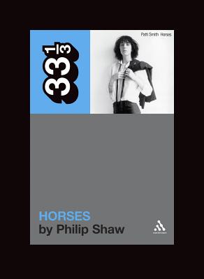 Patti Smith's Horses - Shaw, Philip