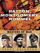 Patton, Montgomery, Rommel: Masters of War