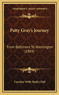 Patty Gray's Journey: From Baltimore to Washington (1869)