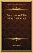 Patty Lou and the White Gold Ranch
