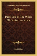 Patty Lou In The Wilds Of Central America