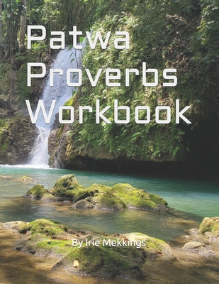 Patwa Proverbs Workbook - Wakefield, Latoya