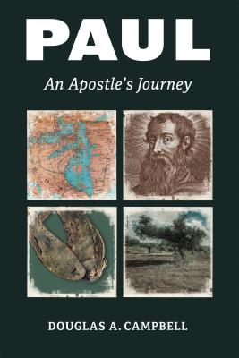 Paul: An Apostle's Journey - Campbell, Douglas A