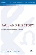 Paul and His Story: Reinterpreting the Exodus Tradition
