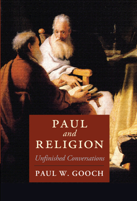 Paul and Religion - Gooch, Paul W