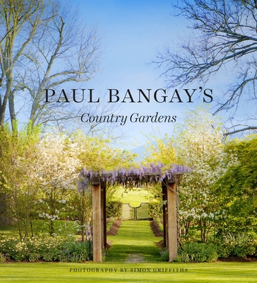 Paul Bangay's Country Gardens - Bangay, Paul