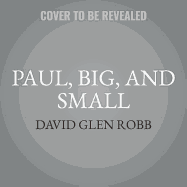 Paul, Big, and Small Lib/E