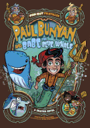 Paul Bunyan and Babe the Blue Whale: A Graphic Novel