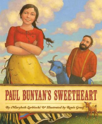 Paul Bunyan's Sweetheart - Lorbiecki, Marybeth