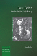 Paul Celan: Studies in His Early Poetry