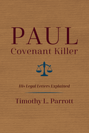 Paul, Covenant Killer