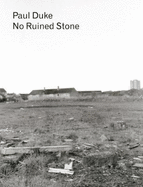 Paul Duke: No Ruined Stone