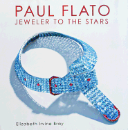 Paul Flato Jeweler to the Stars