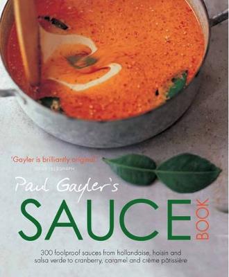 Paul Gayler's Sauce Book - Gayler, Paul, and Books, Kyle
